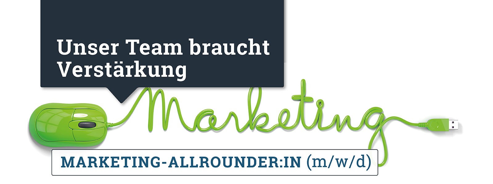 grüne Computermaus, Schnur bildet dyas Wort "Marketing"; Text "Unser Team braucht Verstärkung"